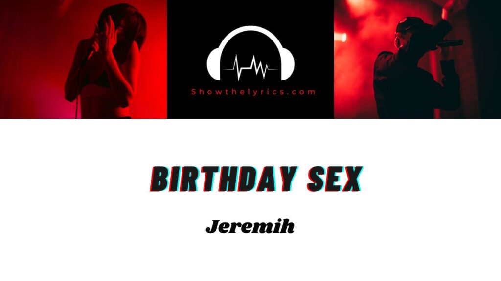 Birthday Sex Jeremih Lyrics Show The Lyrics 4557